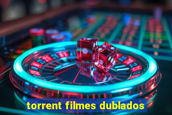 torrent filmes dublados